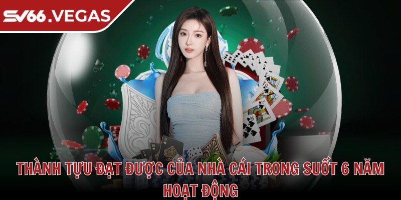 Sv66 Vegas 🩷 Nhà Cái Sv66 - Link Đăng Nhập Sv 66 Uy Tín Hàng Đầu 2025 32 Thành tựu đạt được của nhà cái trong suốt 13 năm hoạt động